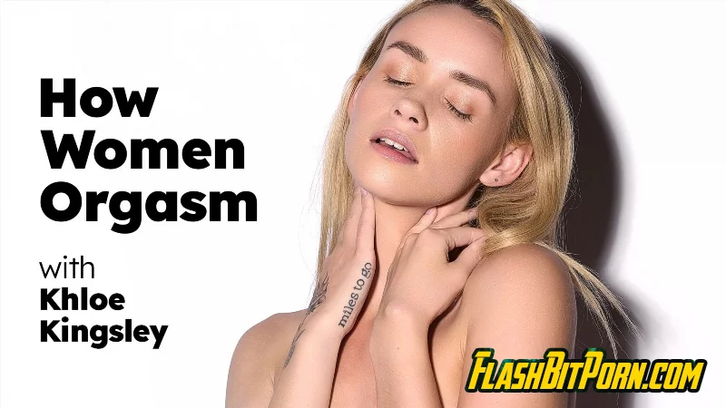 How Women Orgasm - Khloe Kingsley
