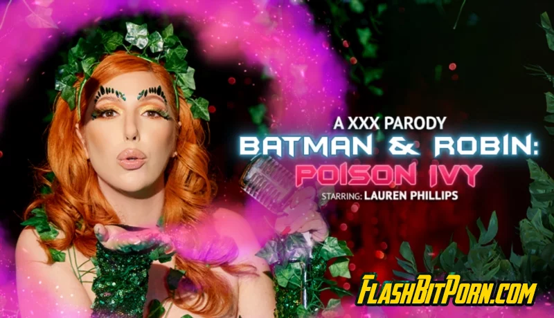 Batman And Robin: Poison Ivy Porn Parody