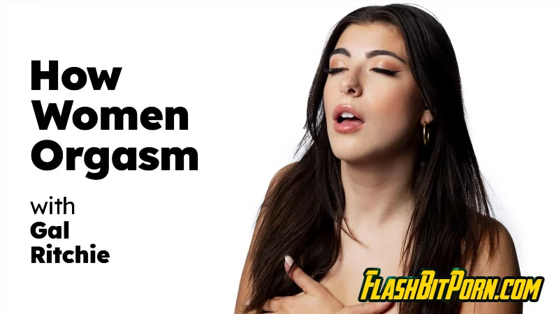 How Women Orgasm - Gal Ritchie